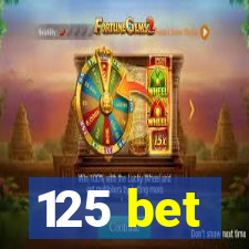 125 bet